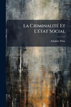 La Criminalité Et L'état Social