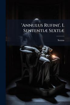 'Annulus Rufini'. I. Sententiæ Sextiæ