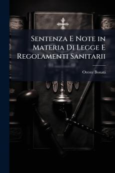 Sentenza E Note in Materia Di Legge E Regolamenti Sanitarii