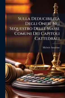Sulla Deducibilità Degli Oneri Nei Sequestro Delle Masse Comuni Dei Capitoli Cattedrali