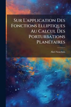 Sur L'application Des Fonctions Elliptiques Au Calcul Des Porturbations Planétaires