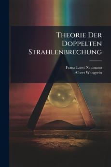 Theorie Der Doppelten Strahlenbrechung