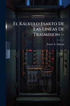 El Kálkulo Esakto De Las Lineas De Trasmision --