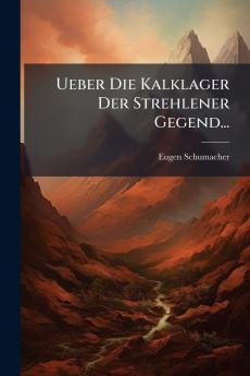 Ueber Die Kalklager Der Strehlener Gegend...
