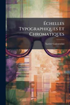 Échelles Typographiques Et Chromatiques