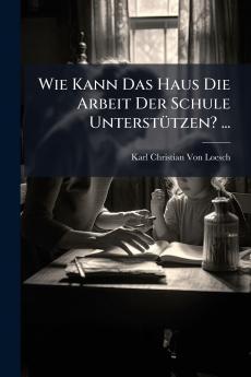 Wie Kann Das Haus Die Arbeit Der Schule Unterstützen? ...