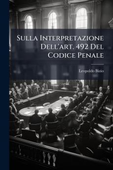 Sulla Interpretazione Dell'art. 492 Del Codice Penale