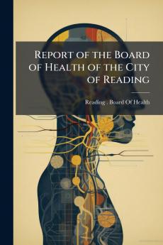 Report of the Board of Health of the City of Reading