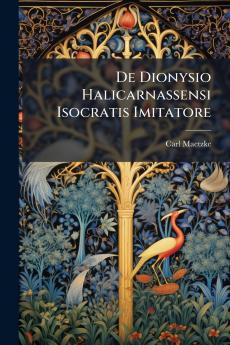 De Dionysio Halicarnassensi Isocratis Imitatore