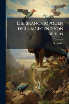 Die Branchiopoden der Umgegend von Berlin