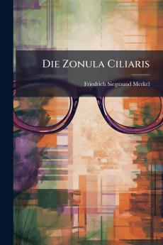 Die Zonula Ciliaris