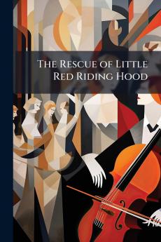 The Rescue of Little Red Riding Hood
