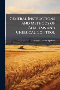 General Instructions and Methods of Analysis and Chemical Control