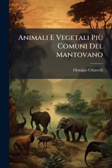 Animali E Vegetali Più Comuni Del Mantovano