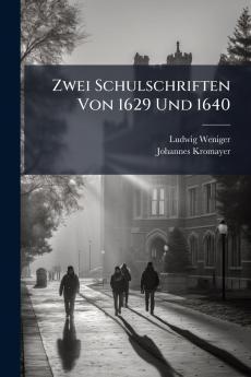 Zwei Schulschriften Von 1629 Und 1640