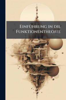 Einführung in die Funktionentheorie