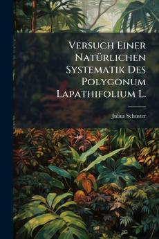 Versuch Einer Natürlichen Systematik Des Polygonum Lapathifolium L.