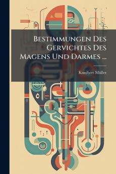 Bestimmungen Des Gervichtes Des Magens Und Darmes ...