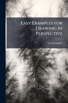Easy Examples for Drawing in Perspective