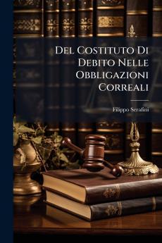 Del Costituto Di Debito Nelle Obbligazioni Correali