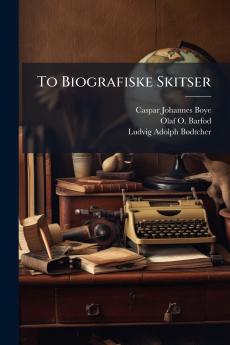 To Biografiske Skitser