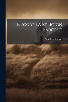Encore La Religion D'argent