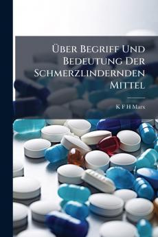 Über Begriff Und Bedeutung Der Schmerzlindernden Mittel