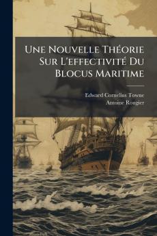 Une Nouvelle Théorie Sur L'effectivité Du Blocus Maritime