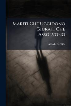 Mariti Che Uccidono Giurati Che Assolvono