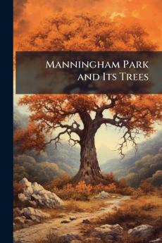 Manningham Park and Its Trees