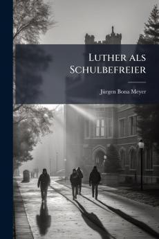 Luther als Schulbefreier
