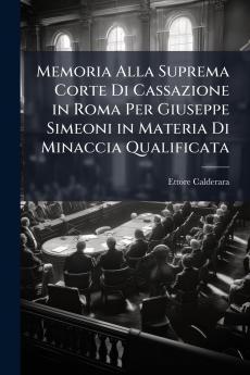 Memoria Alla Suprema Corte Di Cassazione in Roma Per Giuseppe Simeoni in Materia Di Minaccia Qualificata