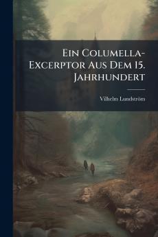 Ein Columella-Excerptor Aus Dem 15. Jahrhundert