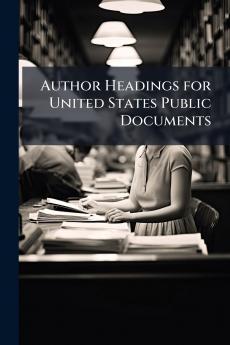 Author Headings for United States Public Documents