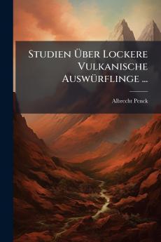 Studien Über Lockere Vulkanische Auswürflinge ...