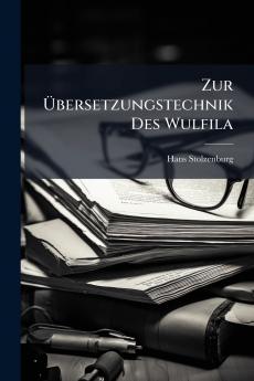 Zur Übersetzungstechnik Des Wulfila