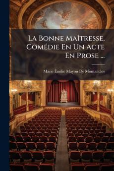 La Bonne Maîtresse Comédie En Un Acte En Prose ...