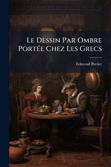 Le Dessin Par Ombre Portée Chez Les Grecs