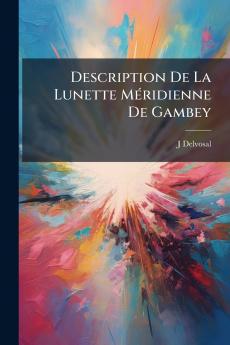 Description De La Lunette Méridienne De Gambey