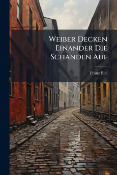 Weiber Decken Einander Die Schanden Auf