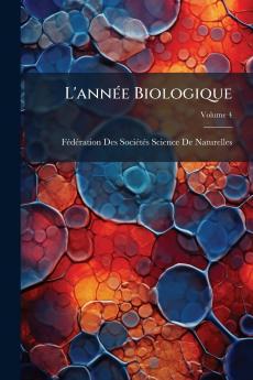 L'année Biologique; Volume 4