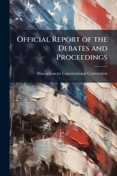 Official Report of the Debates and Proceedings