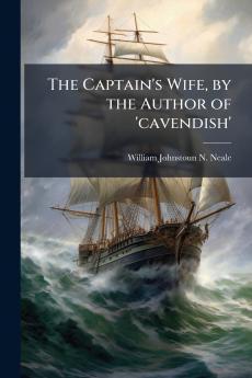 The Captain's Wife by the Author of 'cavendish'
