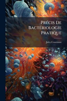 Précis De Bactériologie Pratique