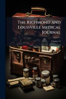 The Richmond and Louisville Medical Journal; Volume 14