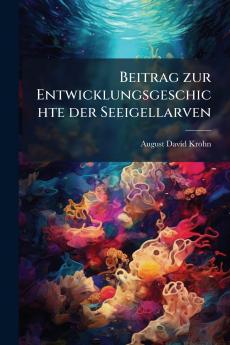 Beitrag zur Entwicklungsgeschichte der Seeigellarven