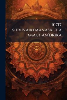 10717 shriivaikhaanasadharmachan'drika