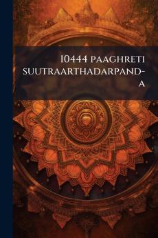 10444 paaghreti suutraarthadarpand-a