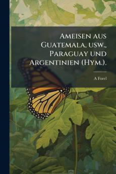 Ameisen aus Guatemala usw. Paraguay und Argentinien (Hym.).