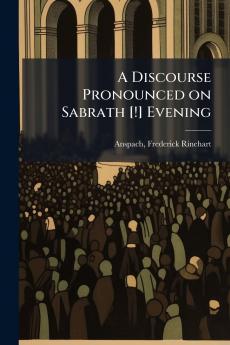 A Discourse Pronounced on Sabrath [!] Evening